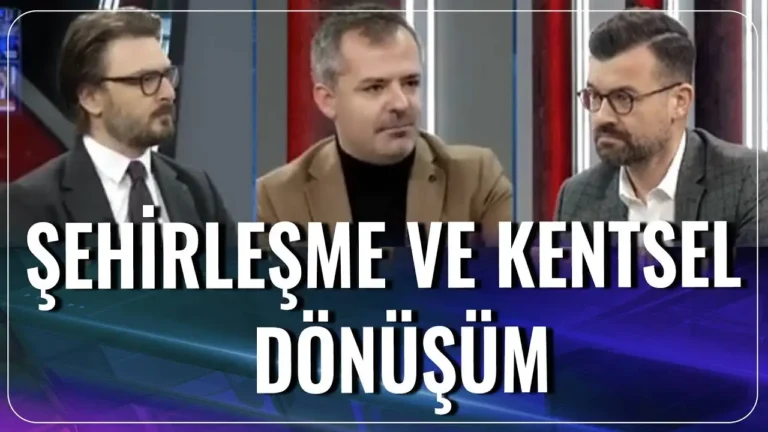 Şehirleşme ve Kentsel Dönüşüm